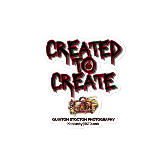“Created to Create” Bubble-free stickers by Quinton Stocton Photography Quinton Stocton Photography STICKER 9.99 Quinton Stocton Photography 4″×4″