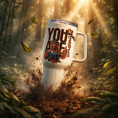 You Are Enough affirmation insulated mug with spillproof lid bursts from soil in a sunlit forest.
